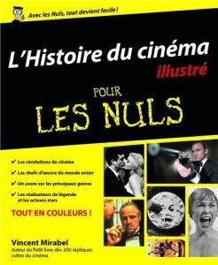 Cover of the book L'Histoire du cinéma illustré pour les nuls - by Vincent Mirabel