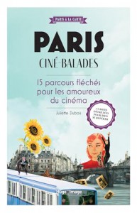 Couverture du livre Paris ciné-balades par Juliette Dubois