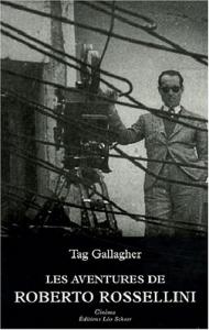 Couverture du livre Les aventures de Roberto Rossellini par Tag Gallagher