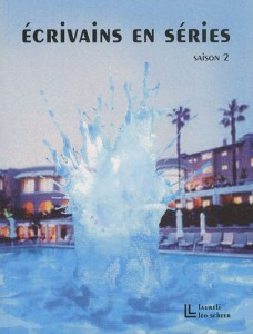 Couverture du livre Ecrivains en séries par Laure Limongi