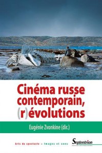 Couverture du livre Cinéma russe contemporain, (r)évolutions par Collectif dir. Eugénie Zvonkine