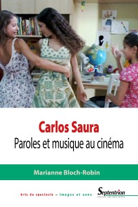 Couverture du livre Carlos Saura - de Marianne Bloch-Robin