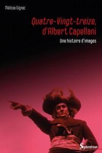 Cover of the book Quatre-Vingt-treize, d'Albert Capellani - by Mélissa Gignac