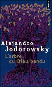 Couverture du livre L'arbre du Dieu pendu par Alexandro Jodorowsky