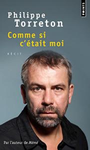Couverture du livre Comme si c'était moi - de Philippe Torreton