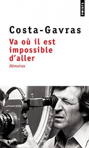 Couverture du livre Va où il est impossible d'aller par Costa-Gavras