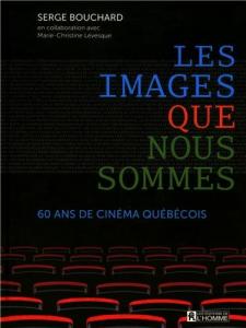 Couverture du livre Les Images que nous sommes par Serge Bouchard