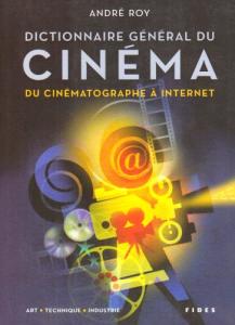 Couverture du livre Dictionnaire général du cinéma par André Roy
