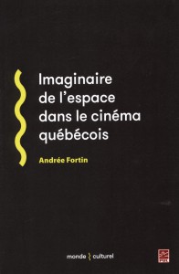 Couverture du livre Imaginaire de l'espace dans le cinéma québécois - de Andrée Fortin