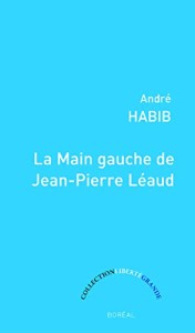 Cover of the book La Main gauche de Jean-Pierre Léaud - by André&nbsp;Habib