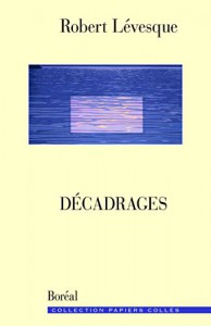 Couverture du livre Décadrages - de Robert Levesque