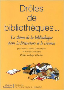 Cover of the book Drôles de bibliothèques... - by Anne-Marie Chaintreau and Renée Lemaître
