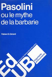 Couverture du livre Pasolini ou le mythe de la barbarie - de Fabien Gérard