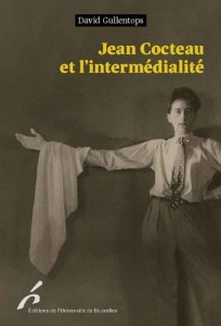 Couverture du livre Jean Cocteau et l'intermédialité - de David Gullentops