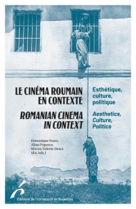 Cover of the book Le Cinéma roumain en contexte / Romanian Cinema in Context - Edited by Dominique&nbsp;Nasta, Alina&nbsp;Popescu and Mircea&nbsp;Valeriu&nbsp;Deaca