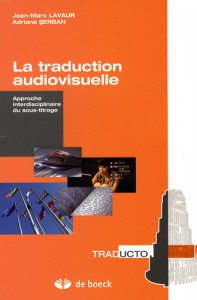Cover of the book La Traduction audiovisuelle - by Jean-Marc Lavaur and Adriana Serban