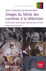 Couverture du livre Images du siècle des lumières à la télévision par Collectif dir. Bernard Papin
