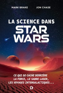 Couverture du livre La science dans Star Wars par Mark Brake et Jon Chase