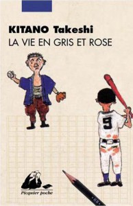 Cover of the book La Vie en gris et rose - by Takeshi Kitano