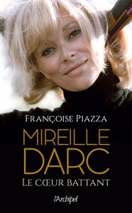Couverture du livre Mireille Darc par Françoise Piazza