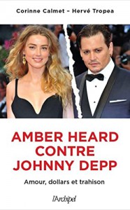 Cover of the book Amber Heard contre Johnny Depp - by Corinne Calmet and Hervé Tropéa