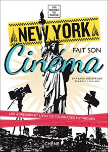 Couverture du livre New York fait son cinéma - de Béatrice Billon et Barbara Boespflug