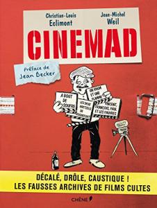 Couverture du livre Cinémad par Christian-Louis Eclimont et Jean-Michel Weil