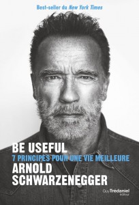 Couverture du livre Be useful - de Arnold Schwarzenegger