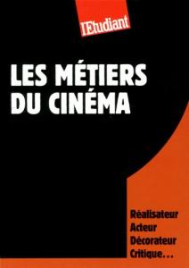 Couverture du livre Les Métiers du cinéma - de Dominique Perez