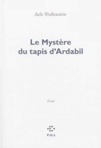 Couverture du livre Le Mystère du tapis d'Ardabil - de Julie Wolkenstein