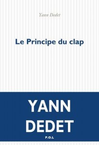 Couverture du livre Le Principe du clap par Yann Dedet
