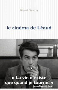 Couverture du livre Le Cinéma de Léaud - de Gérard Gavarry