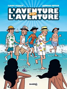 Cover of the book L'aventure, c'est l'aventure - by Claude Lelouch and Bernard Swysen