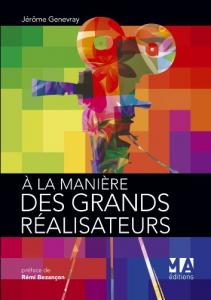 Couverture du livre À la manière des grands réalisateurs - de Jérôme Genevray