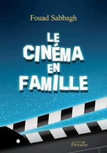 Couverture du livre Le Cinéma en famille par Fouad Sabbagh