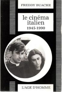Couverture du livre Le Cinéma italien, 1945-1990 par Freddy Buache
