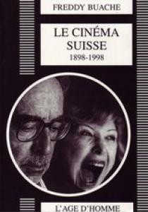 Couverture du livre Le Cinéma suisse par Freddy Buache