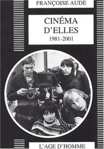 Couverture du livre Cinéma d'elles 1981/2001 par Françoise Audé