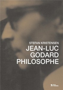 Couverture du livre Jean-Luc Godard philosophe - de Stefan Kristensen