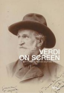 Couverture du livre Verdi on screen par Collectif dir. Delphine Vincent