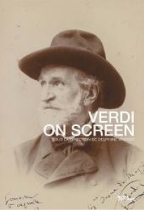 Couverture du livre Verdi on screen - Sous la direction de Delphine Vincent
