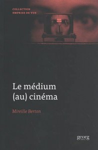 Couverture du livre Le médium (au) cinema par Mireille Berton