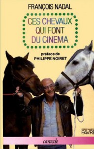 Couverture du livre Ces chevaux qui font du cinéma par François Nadal