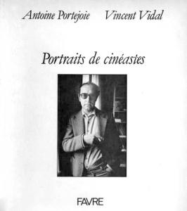 Couverture du livre Portraits de cinéastes par Antoine Portejoie et Vincent Vidal
