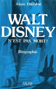 Couverture du livre Walt Disney n'est pas mort ! par Alain Duchêne