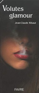 Couverture du livre Volutes glamour - de Jean-Claude Ribaut