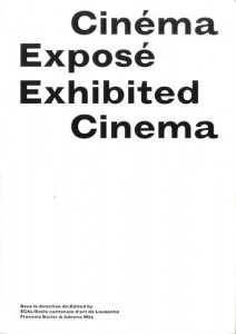 Couverture du livre Cinéma exposé / Exhibited Cinema par Collectif dir. François Bovier et Adeena Mey