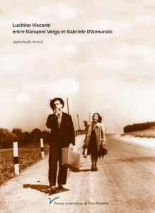 Couverture du livre Luchino Visconti entre Giovanni Verga et Gabriele D'Annunzio par Jean-Claude Arnod