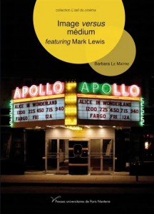 Couverture du livre Image versus medium, featuring Mark Lewis - de Barbara Le Maître