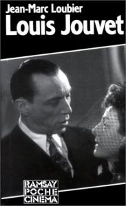 Couverture du livre Louis Jouvet - de Jean-Marc Loubier